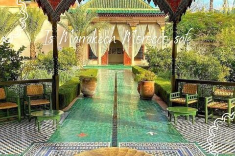 Is Marrakech morocco safe